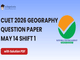 public/image/14-12:29-CUET 2026 May 14 Shift 1 Geography Question Paper with Solutions.png